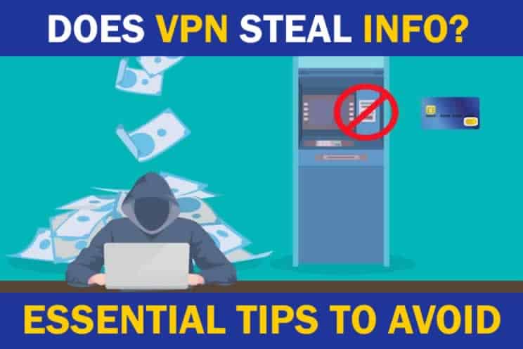 does-a-vpn-steal-your-info