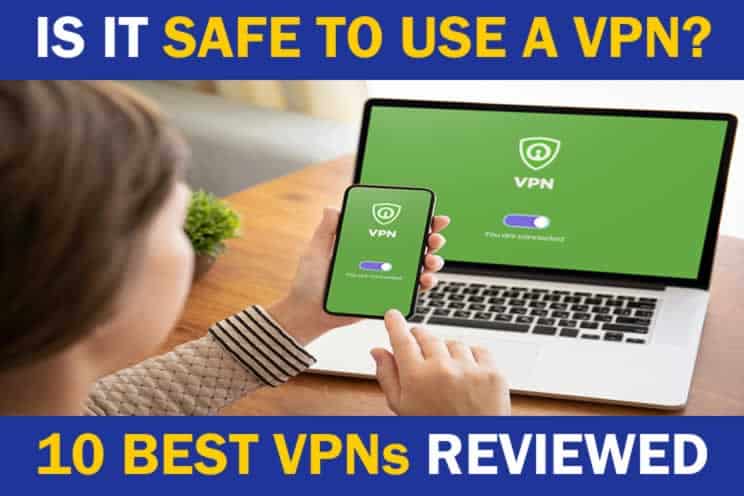 is-it-safe-to-use-a-virtual-private-network