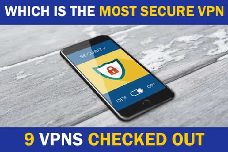 which-is-the-most-secure-vpn