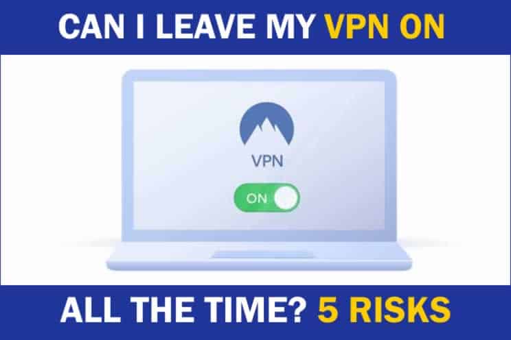 VPN left with switch on